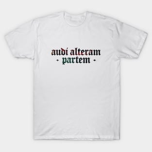 Audi Alteram Partem - Hear the Other Side T-Shirt